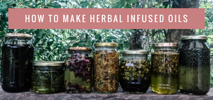 How To Make Herbal Infused Oils